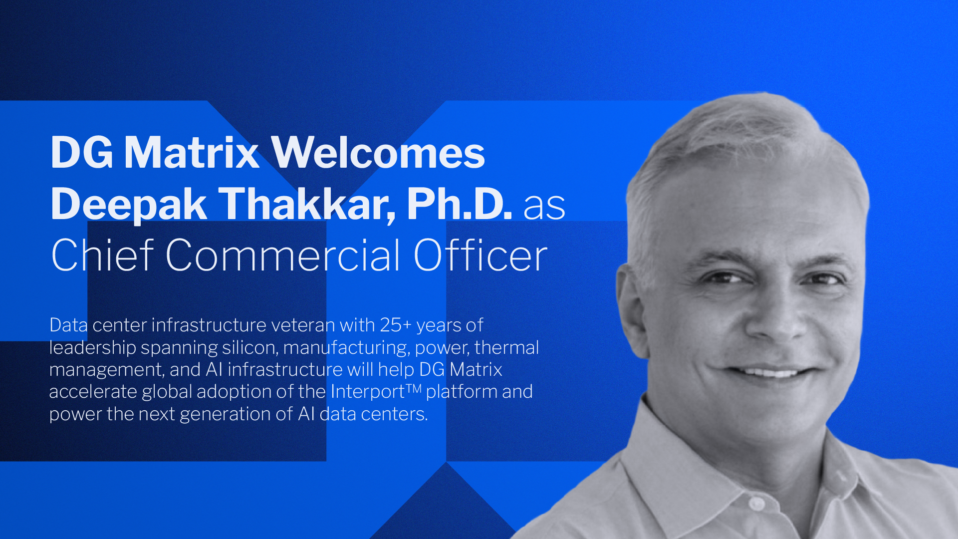 DG Matrix Appoints Data Center Infrastructure Veteran Deepak Thakkar, Ph.D., as Chief Commercial Officer